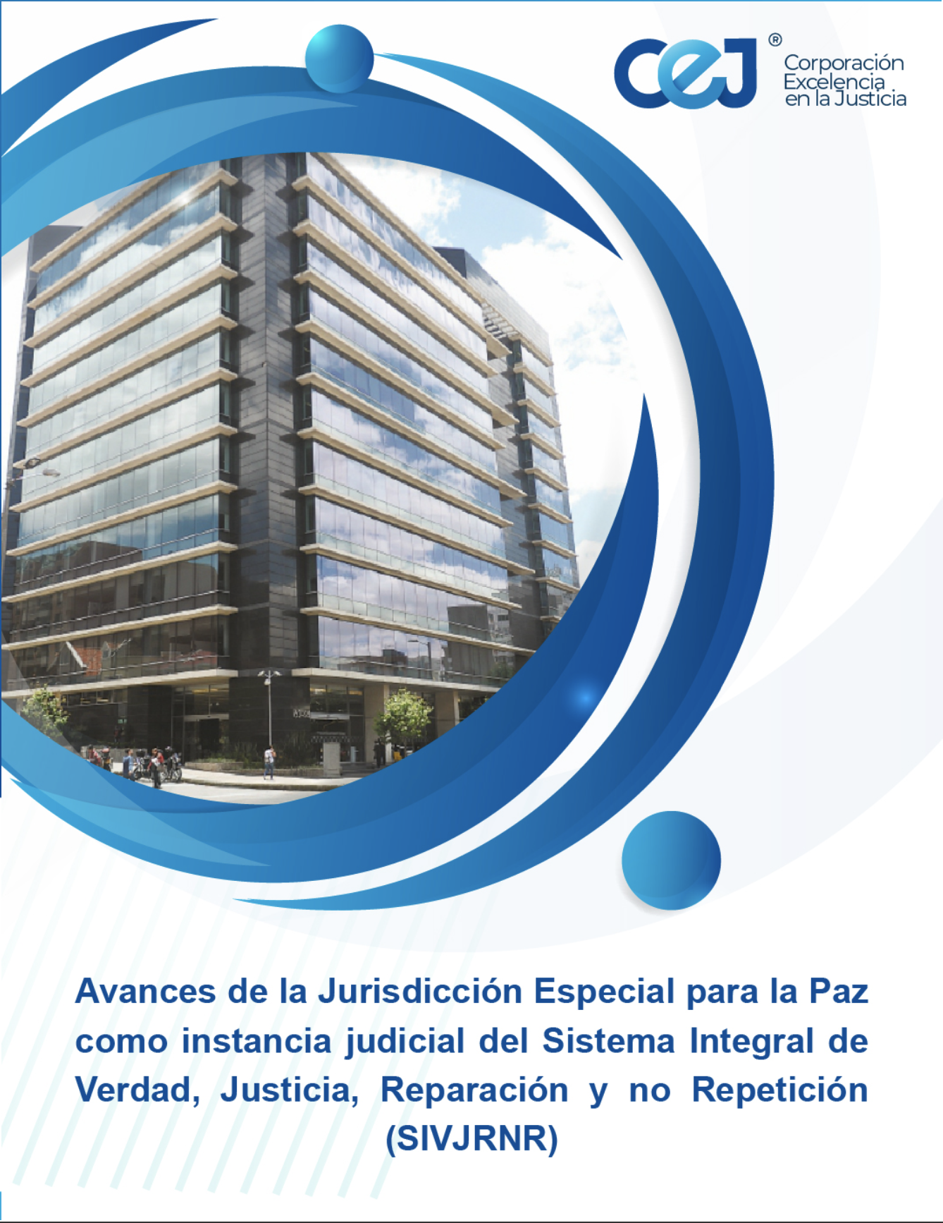 Avances de la Jurisdicción Especial para la Paz como instancia judicial del SIVJRNR